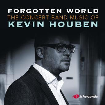 Forgotten World - The Concert Band Music of Kevin Houben - noty pro koncertní orchestr